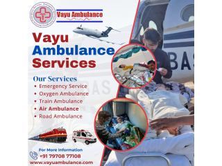 Vayu Air Ambulance Services in Patna - You Can Afford And Shift in A Fraction Of The Time