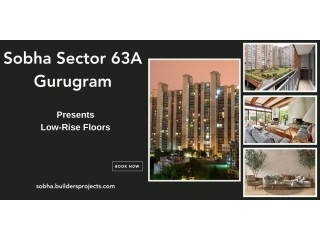 Sobha Low Rise Floors Sector 63A | Spectacular Views In Every Direction.