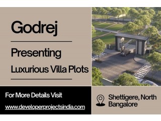 Godrej Shettigere - Luxurious Villa Plots in the Tranquil Enclave of North Bangalore