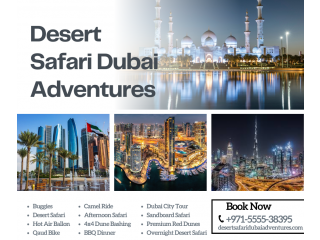 Desert Safari Dubai Adventures: A Journey Into the Heart of the Arabian Desert / 0555538395 August 22, 2024