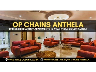 OP Chains Anthela Offers 2BHK Luxury Apartments In Avas Vikas Colony, Agra