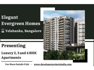 Elegant Evergreen Homes - Offering Luxury Apartments in Yelahanka, North Bangalore