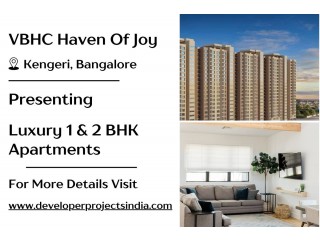 VBHC Haven Of Joy - Unveiling Luxury 1 & 2 BHK Apartments in Serene Kengeri, Bangalore