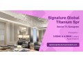 signature-global-titanium-spr-gurgaon-a-royal-lifestyle-at-sector-71-small-4
