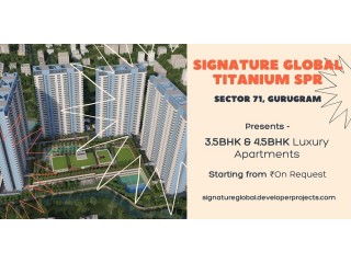 Signature Global Titanium Spr Gurgaon - A Royal Lifestyle At Sector 71