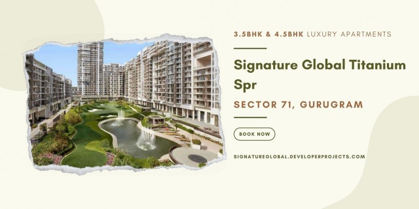 signature-global-titanium-spr-gurgaon-a-royal-lifestyle-at-sector-71-big-3