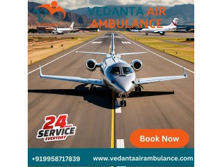 Hire Safest Vedanta Air Ambulance Services in Dibrugarh with Unique Medical Team