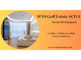 M3M Golf Estate SCDA  Sector 113 Gurugram - A Canvas Called Home To Explore The Joy Of Living