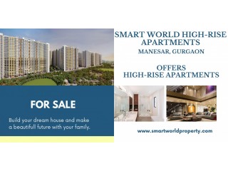 Smart World High-Rise Apartments in Manesar | Your Home, Your Haven