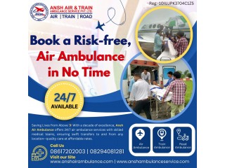 Comprehensive Care and Support by Ansh Air Ambulance Service in Patna Guarantee Safe Transportation
