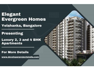 Elegant Evergreen Homes - Luxurious Residences Redefining Sophistication in Yelahanka, Bangalore