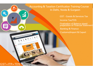 GST Certification Course in Delhi, 110016, SAP FICO Course in Noida  BAT Course by SLA. GST and Accounting Institute, Taxation