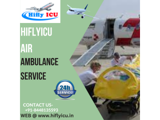 URGENT MEDICAL CARE AIR AMBULANCE SERVICE IN DELHI BY HIFLYICU